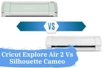 cricut explore air 2 vs silhouette cameo