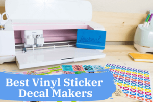 Best Vinyl Sticker & Decal Maker Machines of 2022